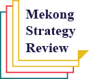 The Mekong Strategy Review